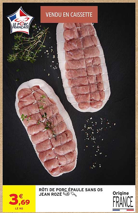 RÔTI DE PORC ÉPAULE SANS OS JEAN ROZÉ