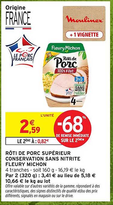 RÔTI DE PORC SUPÉRIEUR CONSERVATION SANS NITRITE FLEURY MICHON