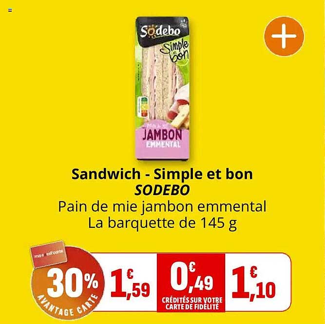Sandwich - Simple et bon
SODEBO
Pain de mie jambon emmental
La barquette de 145 g