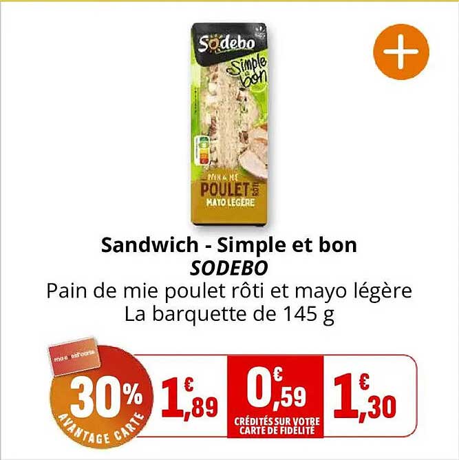 Sandwich - Simple et bon SODEBO Pain de mie poulet rôti et mayo légère La barquette de 145 g