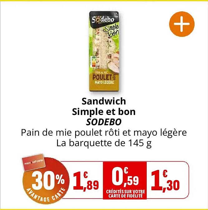Sandwich Simple et bon SODEBO Pain de mie poulet rôti et mayo légère La barquette de 145 g