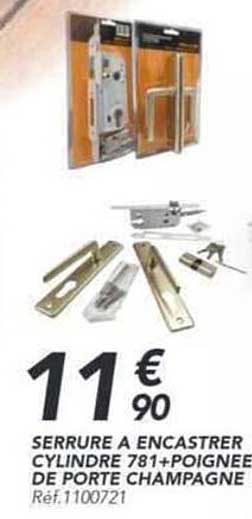 SERRURE A ENCASTRER CYLINDRE 781+POIGNEE DE PORTE CHAMPAGNE