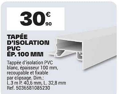 TAPÉE D'ISOLATION PVC EP. 100 MM