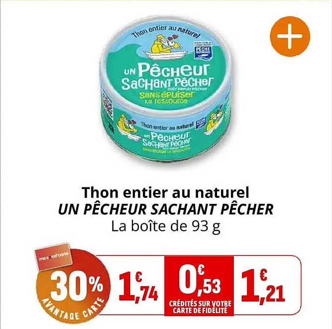 Thon entier au naturel UN PÊCHEUR SACHANT PÊCHER La boîte de 93 g