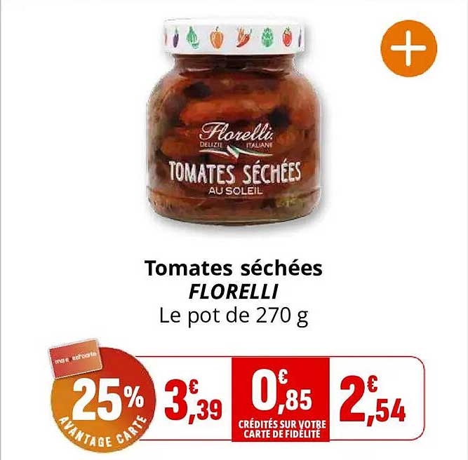 Tomates séchées FLORELLI Le pot de 270 g