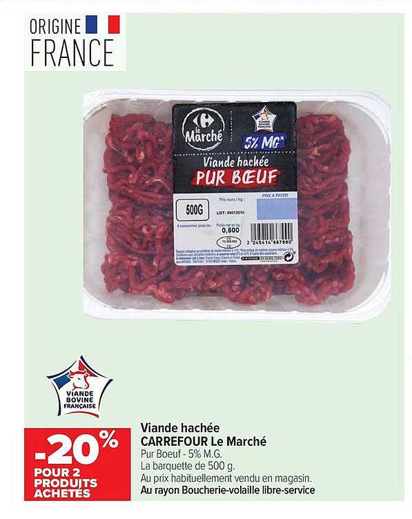 Viande hachée CARREFOUR Le Marché Pur Bœuf - 5% M.G. La barquette de 500 g. Au prix habituellement vendu en magasin. Au rayon Boucherie-volaille libre-service