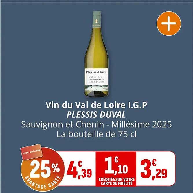 Vin du Val de Loire I.G.P PLESSIS DUVAL Sauvignon et Chenin - Millésime 2025 La bouteille de 75 cl