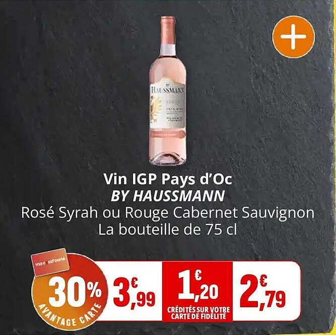 Vin IGP Pays d’Oc BY HAUSSMANN Rosé Syrah ou Rouge Cabernet Sauvignon La bouteille de 75 cl