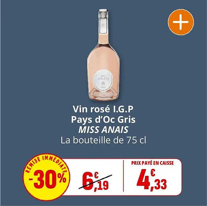 Vin rosé I.G.P Pays d’Oc Gris MISS ANAIS La bouteille de 75 cl