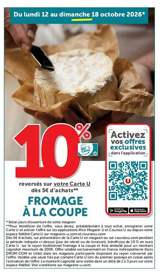 10% reversés sur votre Carte U dès 5€ d'achats** FROMAGE À LA COUPE