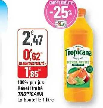 100% pur jus Réveil fruité TROPICANA La bouteille 1 litre
