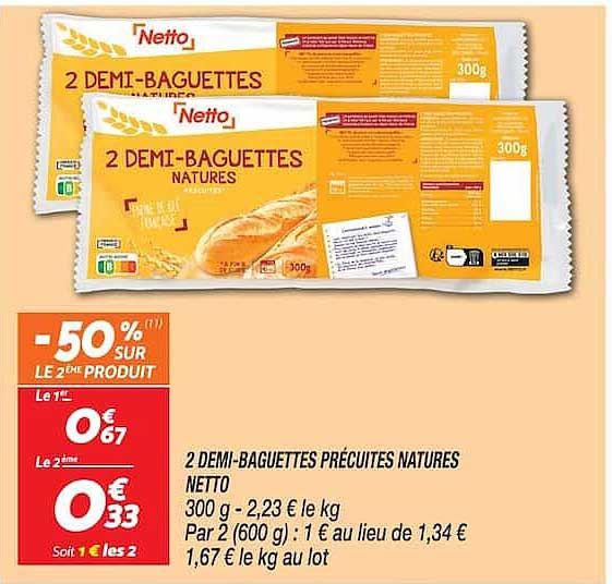 2 DEMI-BAGUETTES PRÉCUITES NATURES NETTO
