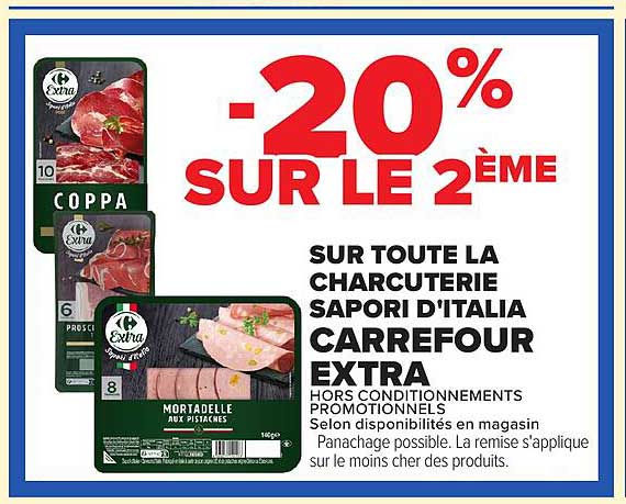 -20% SUR LE 2ÈME SUR TOUTE LA CHARCUTERIE SAPORI D'ITALIA CARREFOUR EXTRA