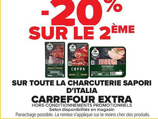 -20% SUR LE 2ÈME SUR TOUTE LA CHARCUTERIE SAPORI D'ITALIA CARREFOUR EXTRA