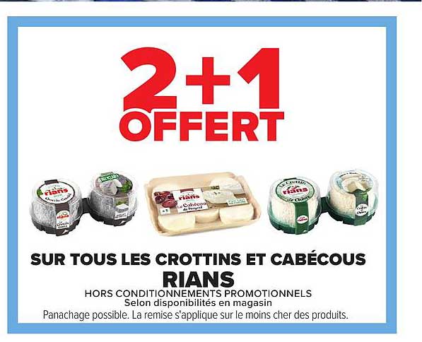 2+1 OFFERT SUR TOUS LES CROTTINS ET CABÉCOUS RIANS