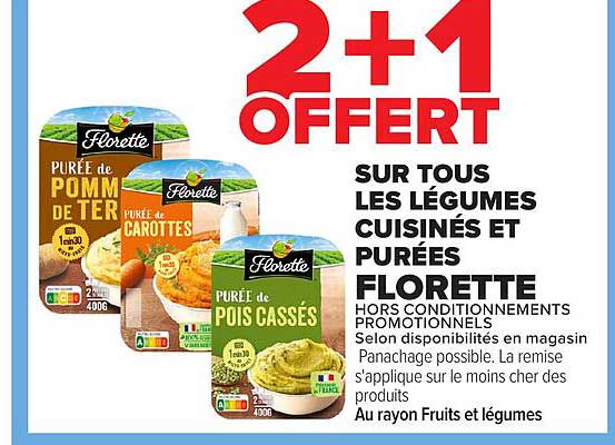 2+1 OFFERT SUR TOUS LES LÉGUMES CUISINÉS ET PURÉES FLORETTE