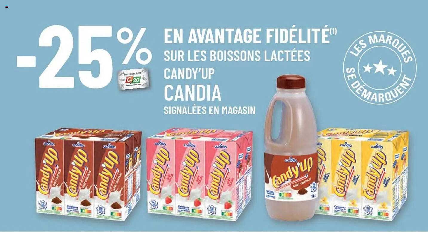 -25% EN AVANTAGE FIDÉLITÉ SUR LES BOISSONS LACTÉES CANDY'UP CANDIA SIGNALÉES EN MAGASIN