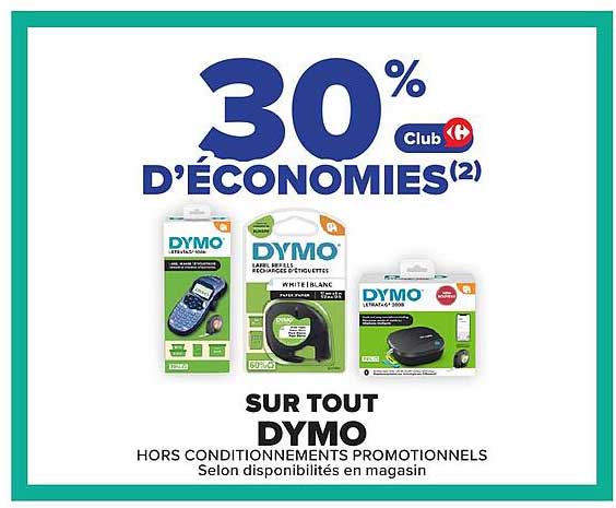 30% Club D'ÉCONOMIES(2) SUR TOUT DYMO