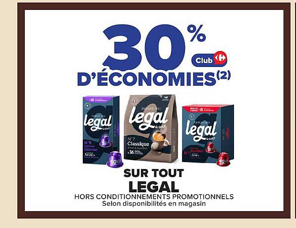 30% D'ÉCONOMIES Club Carrefour SUR TOUT LEGAL
