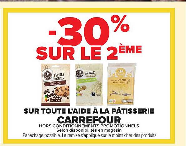 -30% SUR LE 2ÈME SUR TOUTE L'AIDE À LA PÂTISSERIE CARREFOUR