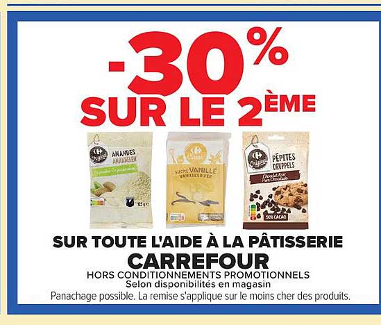 -30% SUR LE 2ÈME SUR TOUTE L'AIDE À LA PÂTISSERIE CARREFOUR