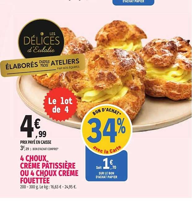 4 CHOUX CRÈME PÂTISSIÈRE OU 4 CHOUX CRÈME FOUETTÉE