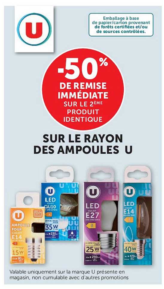 -50% DE REMISE IMMÉDIATE SUR LE 2ÈME PRODUIT IDENTIQUE SUR LE RAYON DES AMPOULES U