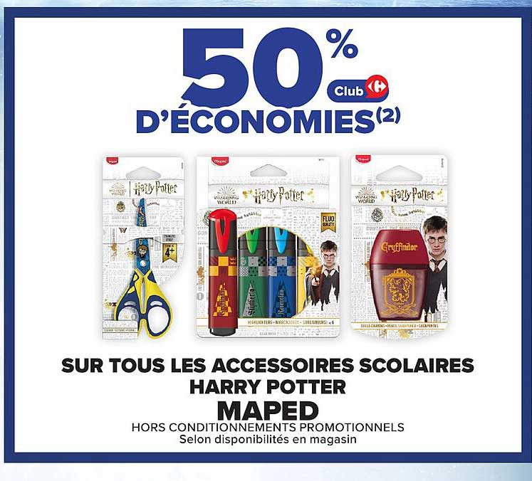 50% d'économies Club Carrefour sur tous les accessoires scolaires Harry Potter Mapped