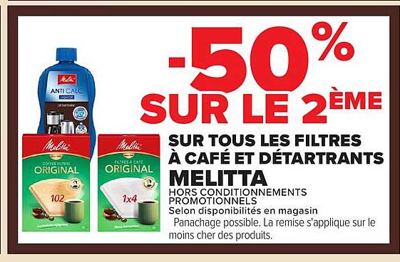 -50% SUR LE 2ÈME SUR TOUS LES FILTRES À CAFÉ ET DÉTARTRANTS MELITTA