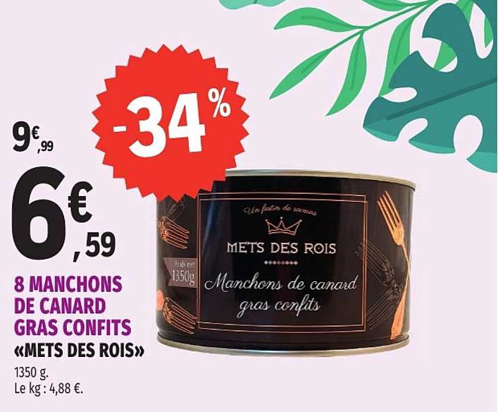 8 MANCHONS DE CANARD GRAS CONFITS «METS DES ROIS»