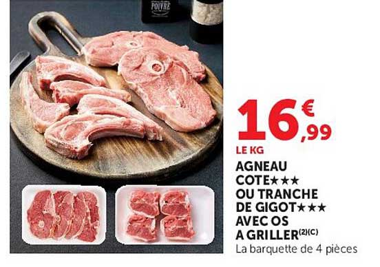 AGNEAU COTE*** OU TRANCHE DE GIGOT*** AVEC OS A GRILLER (2)(C) La barquette de 4 pièces