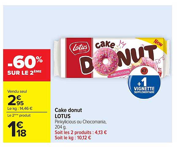 Cake donut LOTUS Pinkylicious ou Chocomania, 204 g. Soit les 2 produits : 4,13 €