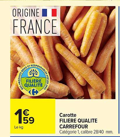 Carotte FILIERE QUALITE CARREFOUR Catégorie 1, calibre 28/40 mm.