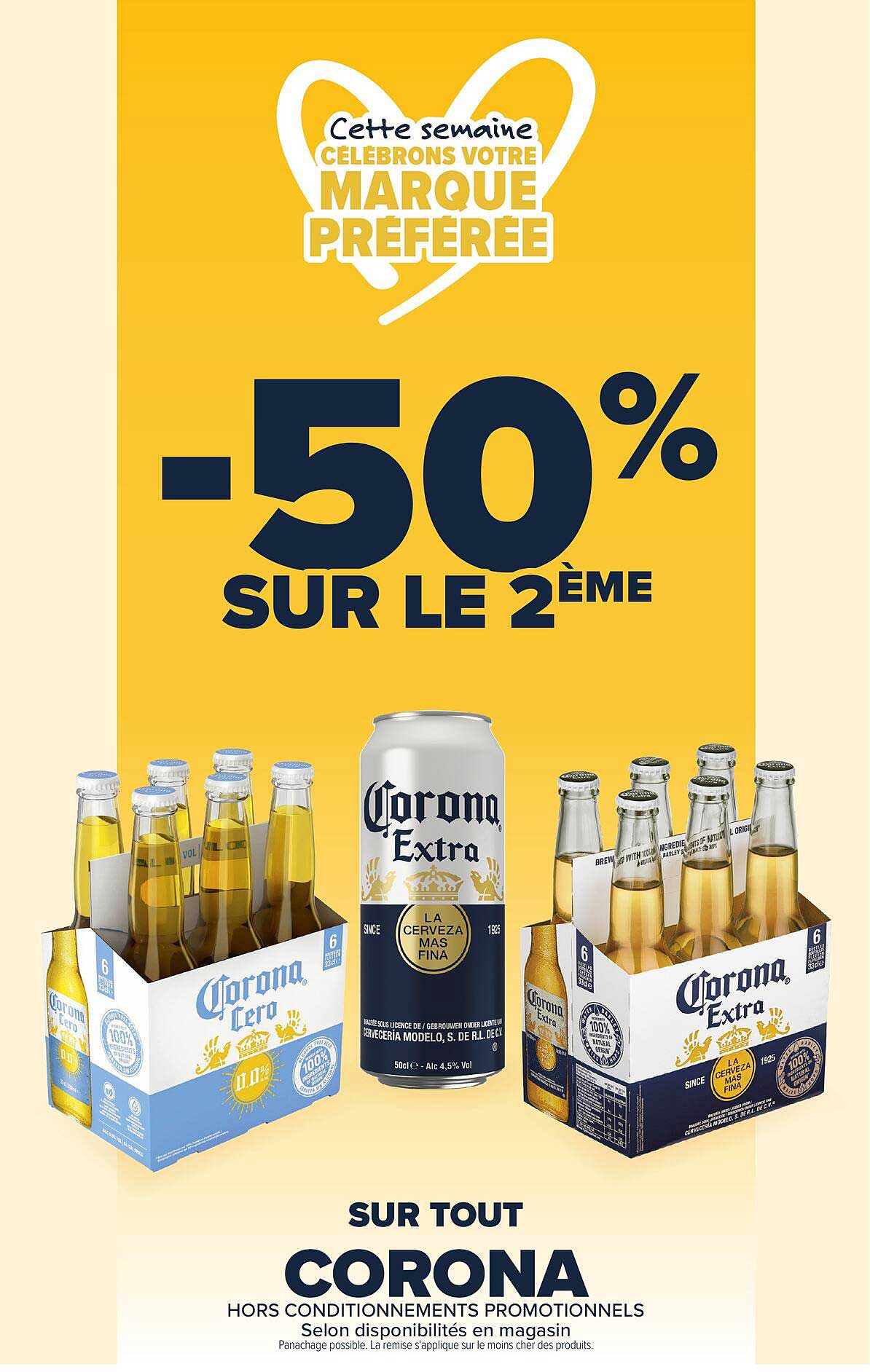 Cette semaine CÉLÉBRONS VOTRE MARQUE PRÉFÉRÉE -50% SUR LE 2ÈME SUR TOUT CORONA