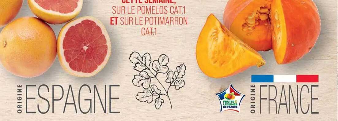 CETTE SEMAINE, SUR LE POMELOS CAT.1 ET SUR LE POTIMARRON CAT.1