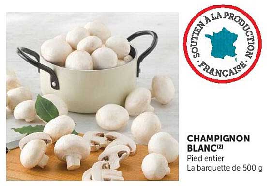 CHAMPIGNON BLANC(2) Pied entier La barquette de 500 g