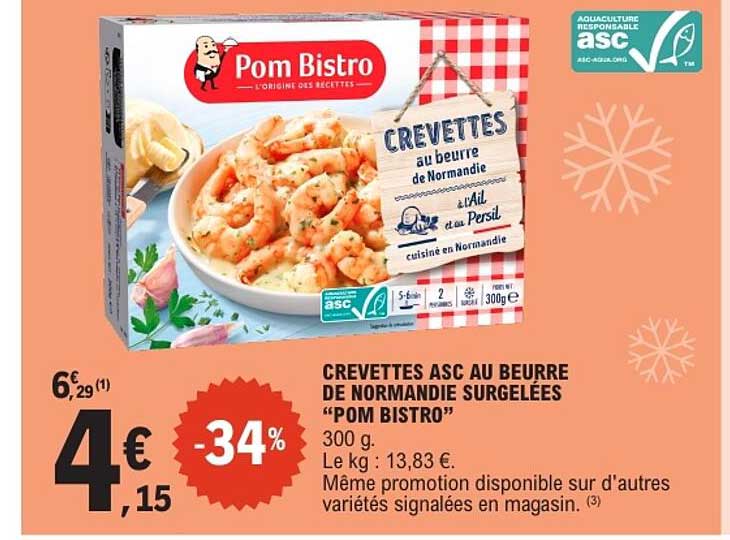 CREVETTES ASC AU BEURRE DE NORMANDIE SURGELEES “POM BISTRO”