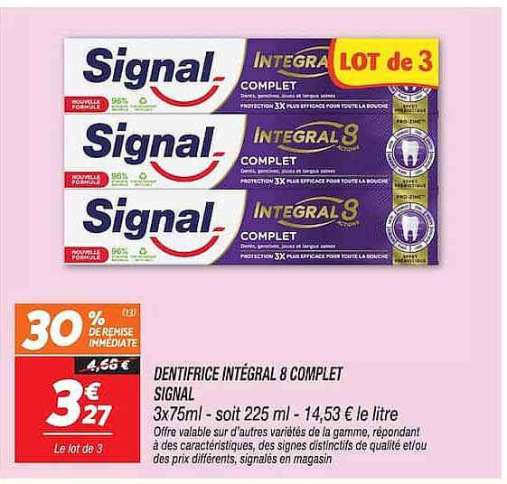DENTIFRICE INTEGRAL 8 COMPLET SIGNAL 3x75ml - soit 225 ml - 14,53 € le litre