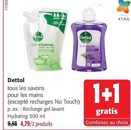 Dettol tous les savons pour les mains (excepté recharges No Touch) p. ex.: Recharge gel lavant Hydrating 500 ml