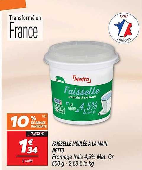 FAISSELLE MOULÉE À LA MAIN NETTO Fromage frais 4,5% Mat. Gr 500 g - 2,68 € le kg