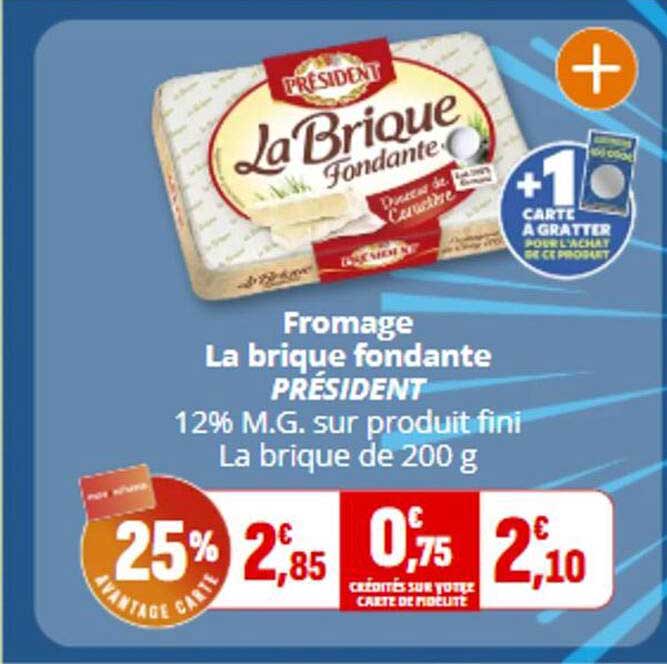 Fromage La brique fondante PRÉSIDENT 12% M.G. sur produit fini La brique de 200 g