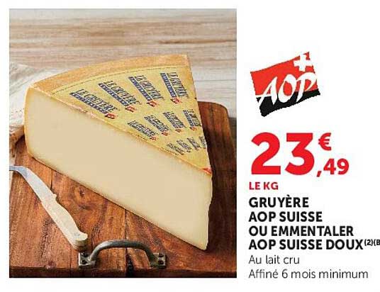 GRUYÈRE AOP SUISSE OU EMMENTALER AOP SUISSE DOUX (2)(B)