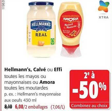Hellmann’s, Calvé ou Effi toutes les mayos ou mayonnaises ou Amora toutes les moutardes
