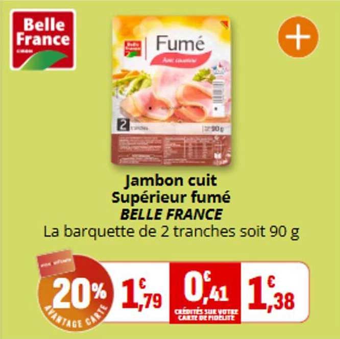 Jambon cuit Supérieur fumé BELLE FRANCE