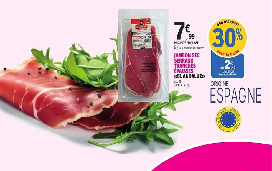JAMBON SEC SERRANO TRANCHES EPAISSES «EL ANDALUZ»