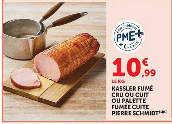 KASSLER FUMÉ CRU OU CUIT OU PALETTE FUMÉE CUITE PIERRE SCHMIDT