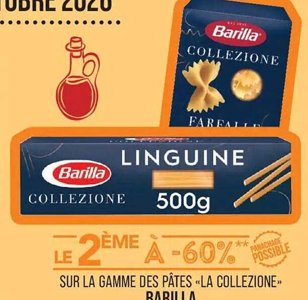 LE 2ÈME À -60% SUR LA GAMME DES PÂTES « LA COLLEZIONE » BARILLA