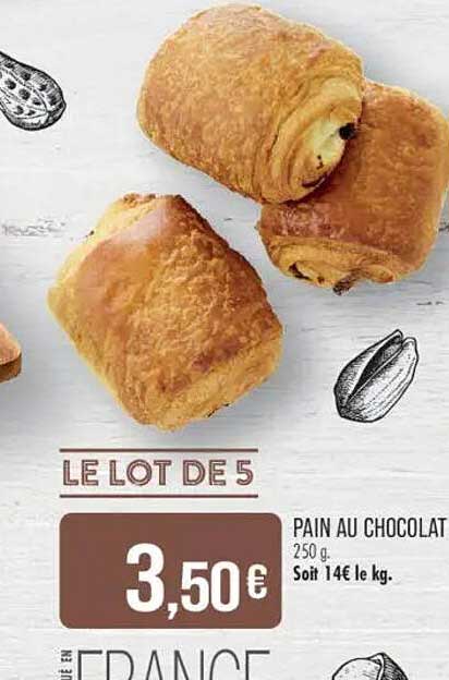 LE LOT DE 5 PAIN AU CHOCOLAT 250 g. Soit 14€ le kg.