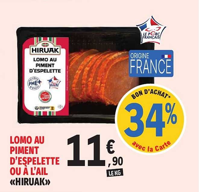 LOMO AU PIMENT D’ESPELETTE OU À L’AIL «HIRUAK»