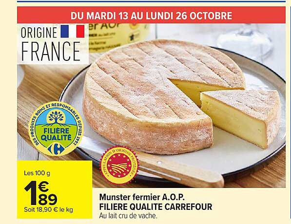 Munster fermier A.O.P. FILIERE QUALITE CARREFOUR Au lait cru de vache.
